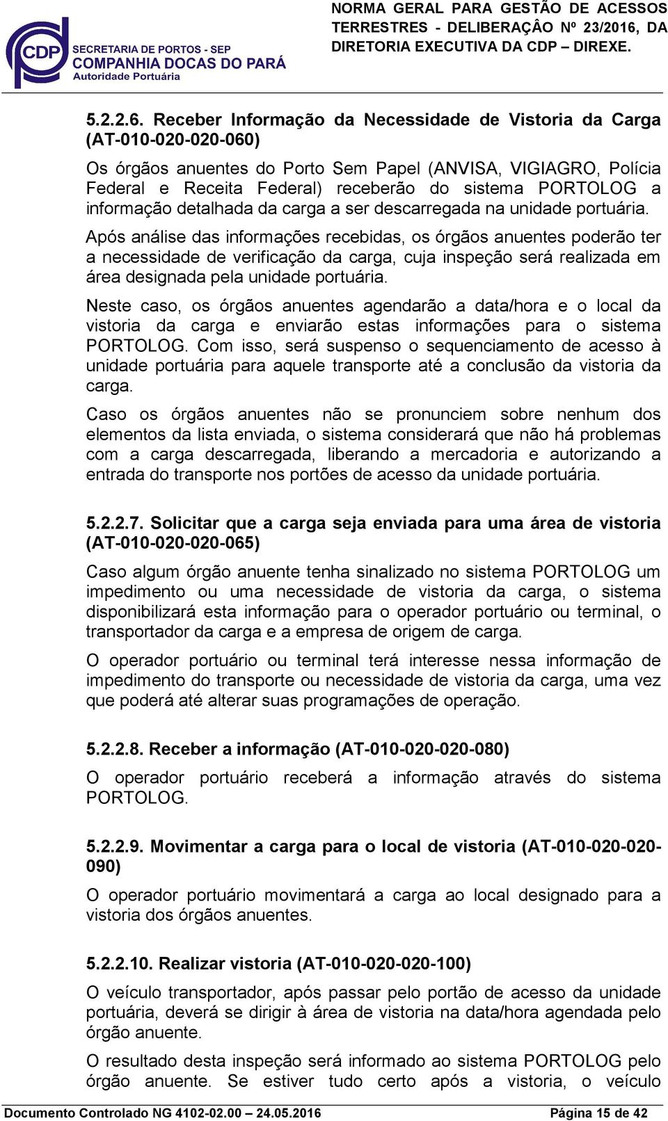 informação detalhada da carga a ser descarregada na unidade portuária.