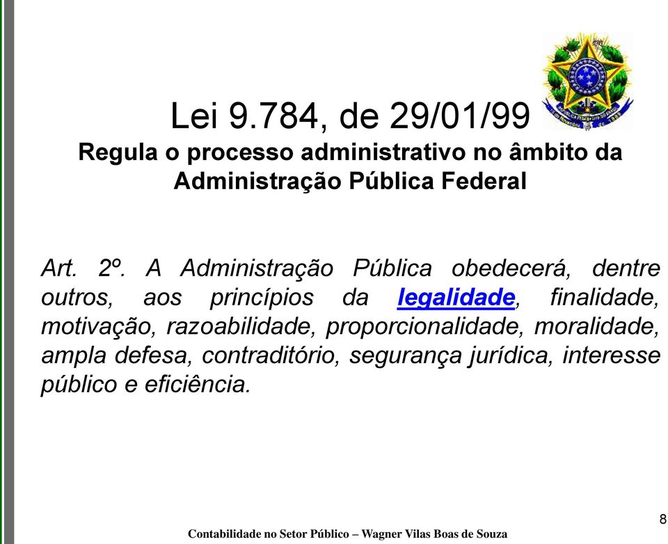 Federal Art. 2º.