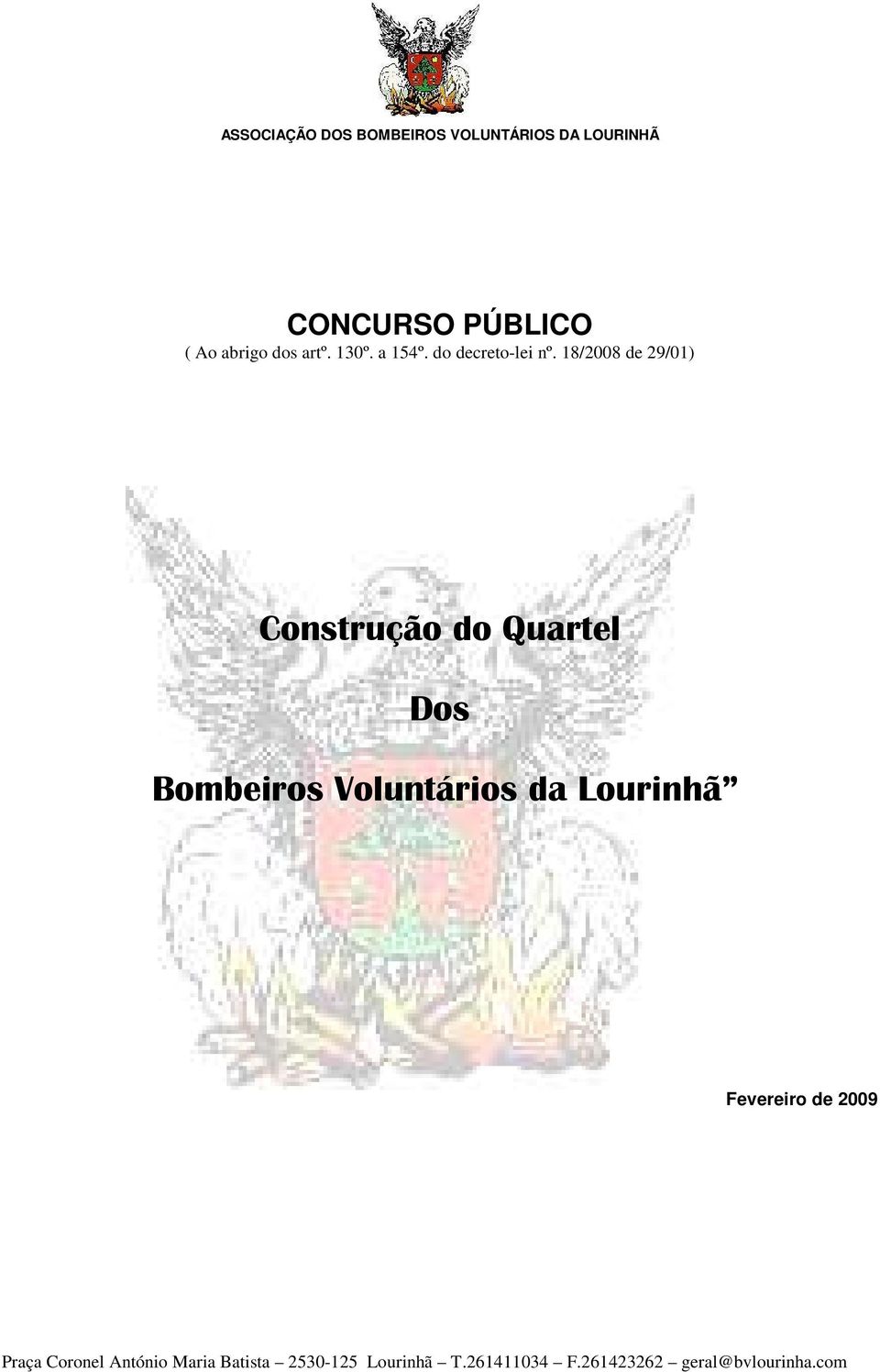 18/2008 de 29/01) Construção do Quartel Dos Bombeiros Voluntários