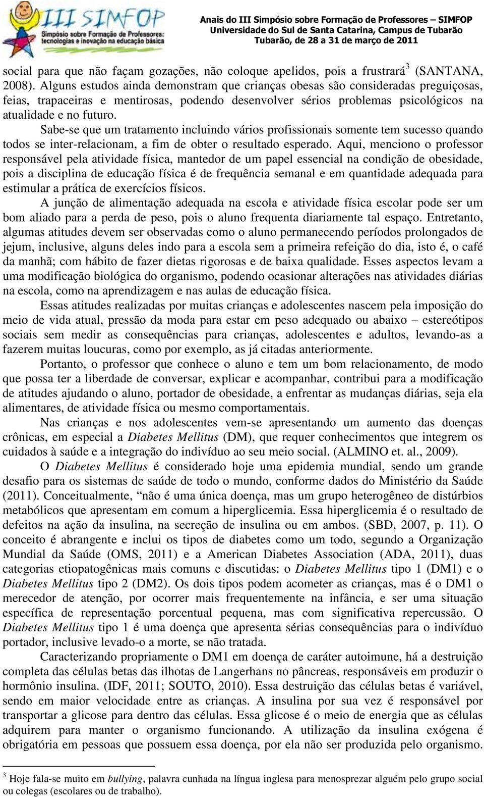 Sabe-se que um tratamento incluindo vários profissionais somente tem sucesso quando todos se inter-relacionam, a fim de obter o resultado esperado.