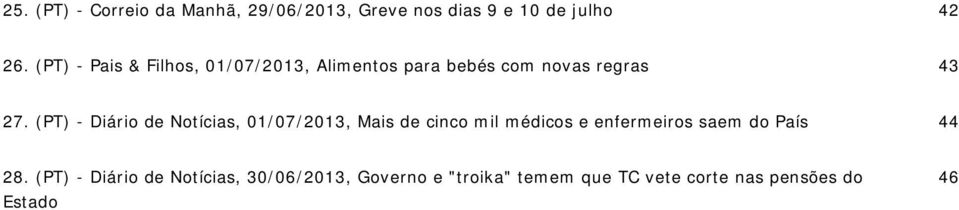 (PT) - Diário de Notícias, 01/07/2013, Mais de cinco mil médicos e enfermeiros saem do