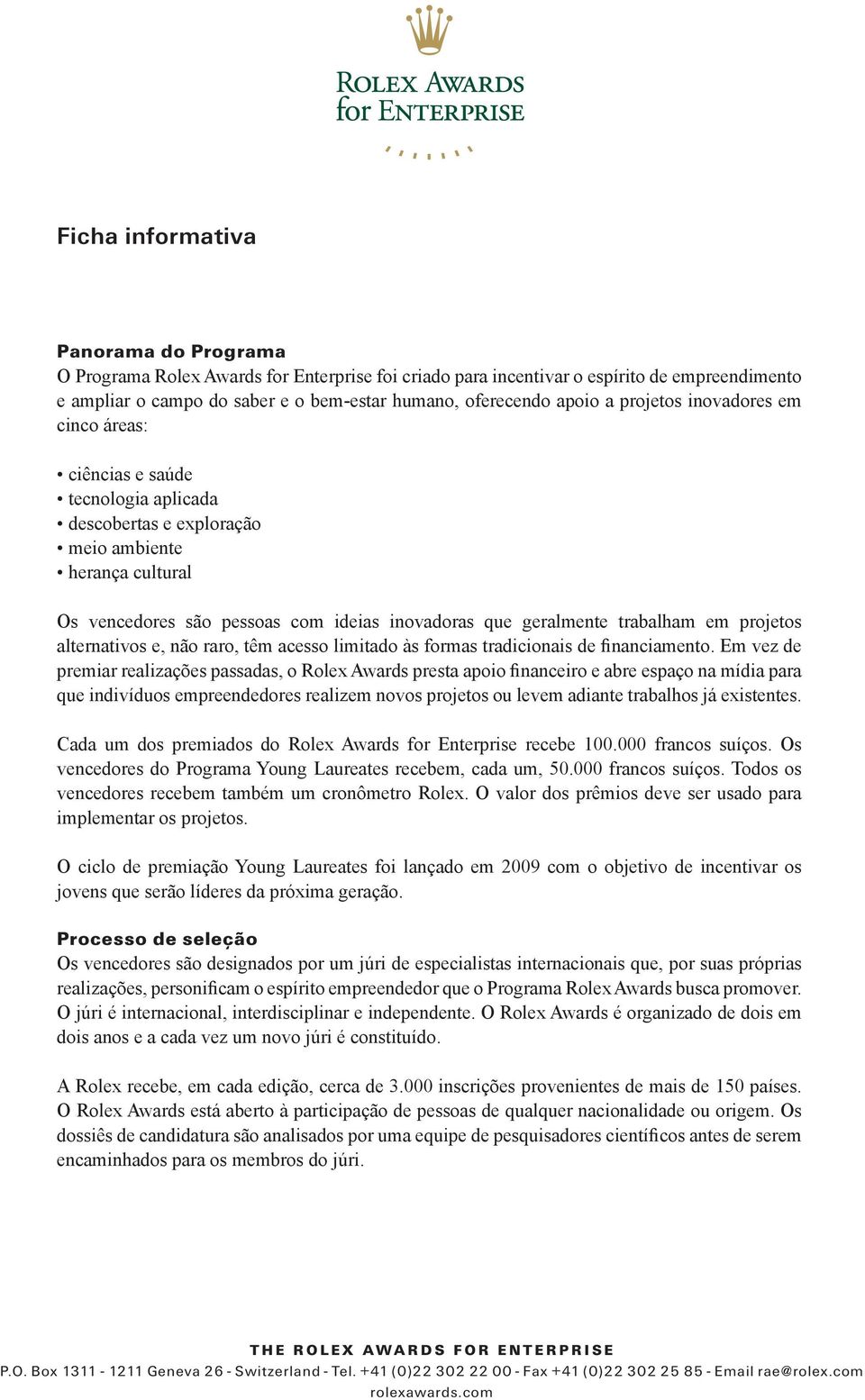 do saber They e o bem-estar support pioneering humano, work oferecendo in five apoio areas: a projetos inovadores em cinco áreas: science and health applied ciências technologye saúde exploration