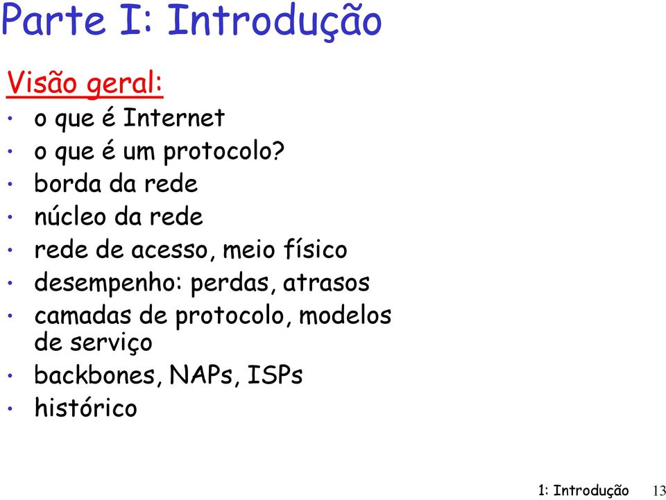 brda da rede núcle da rede rede de acess, mei físic