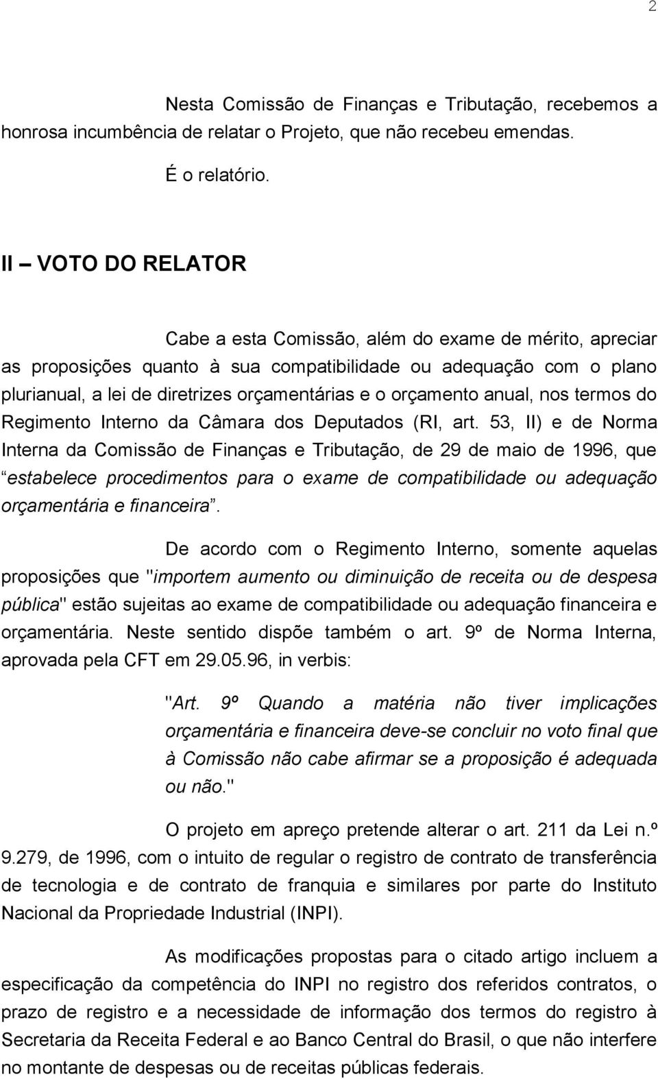 orçamento anual, nos termos do Regimento Interno da Câmara dos Deputados (RI, art.