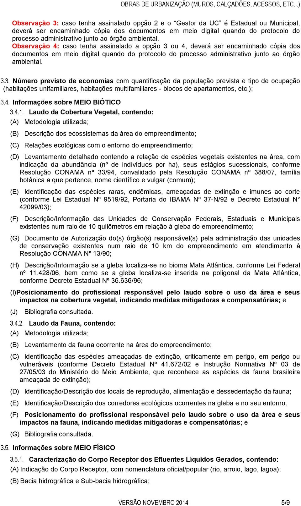 Observação 4: caso tenha assinalado a opção 3 