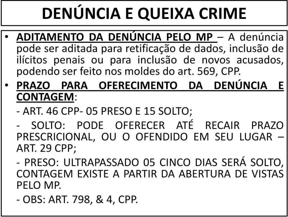 PRAZO PARA OFERECIMENTO DA DENÚNCIA E CONTAGEM: -ART.