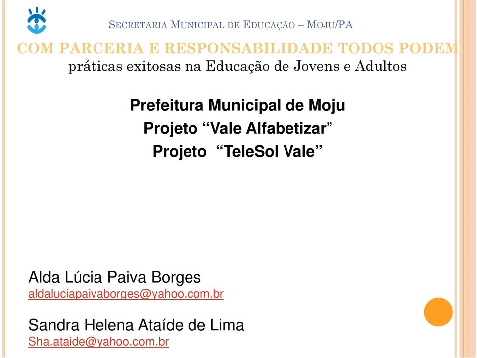 Moju Projeto Vale Alfabetizar Projeto TeleSol Vale Alda Lúcia Paiva Borges