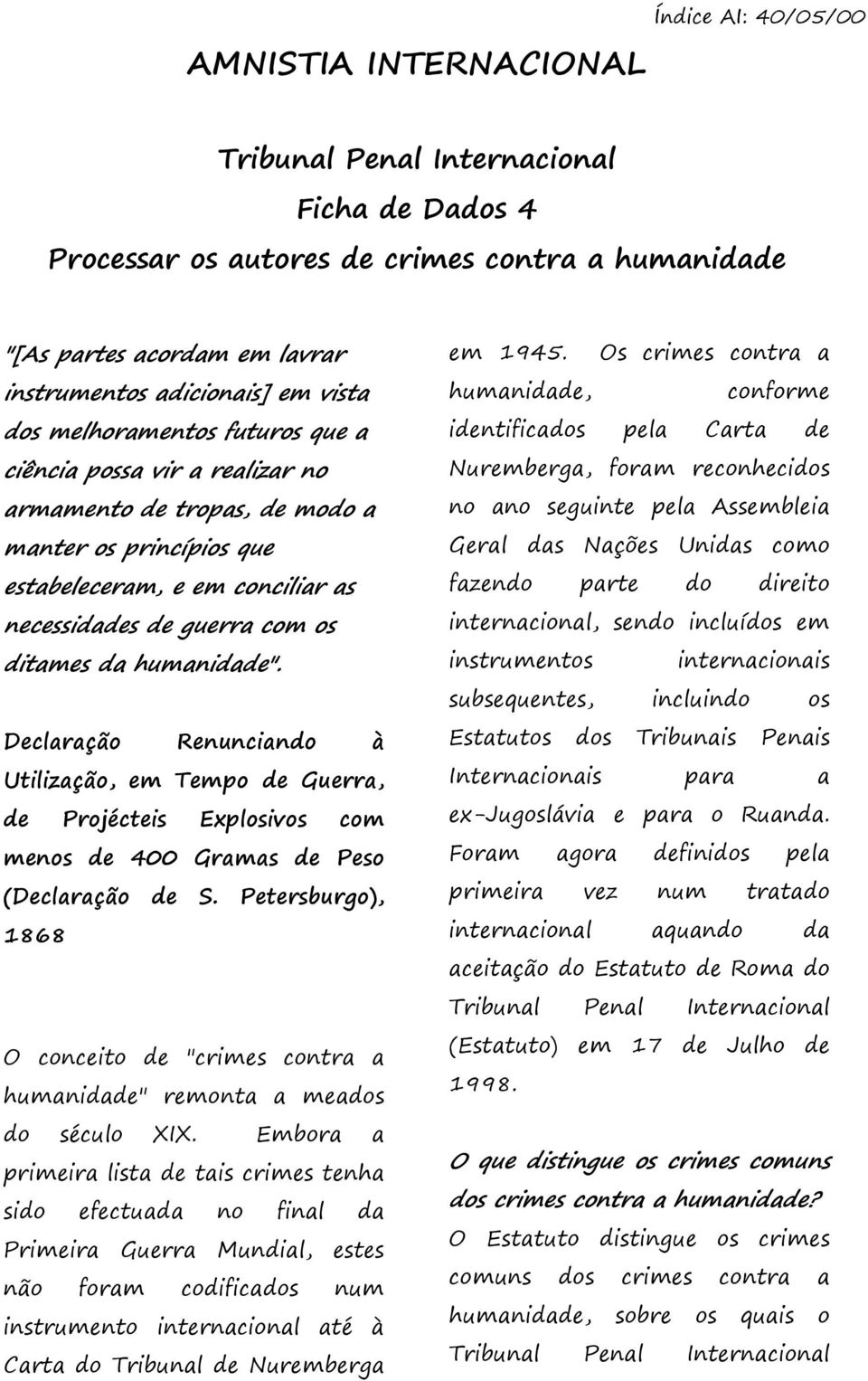 Declaração Renunciando à Utilização, em Tempo de Guerra, de Projécteis Explosivos com menos de 400 Gramas de Peso (Declaração de S.