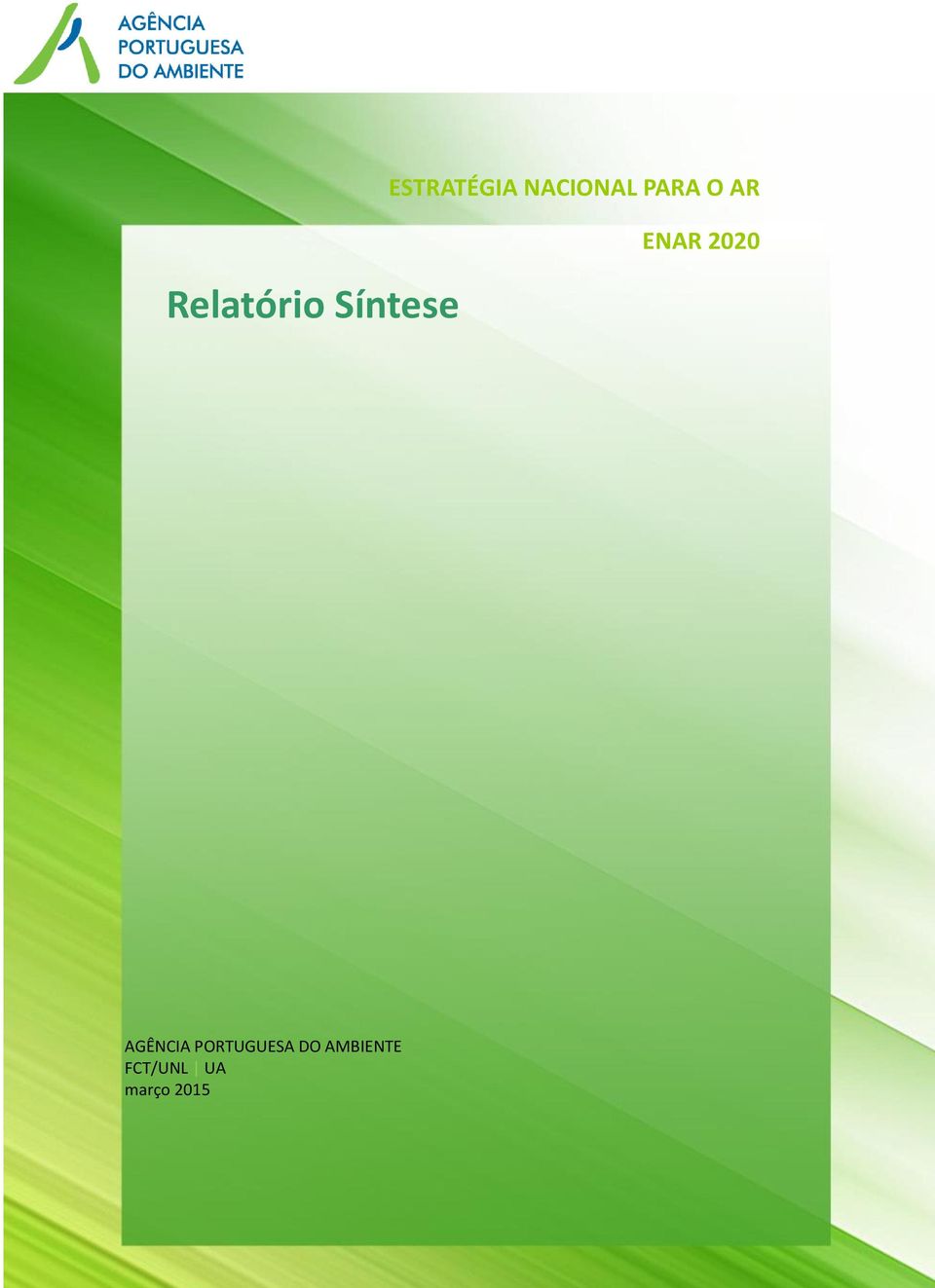 PORTUGUESA DO AMBIENTE ENAR FCT/UNL 2014 2020 UA Relatório