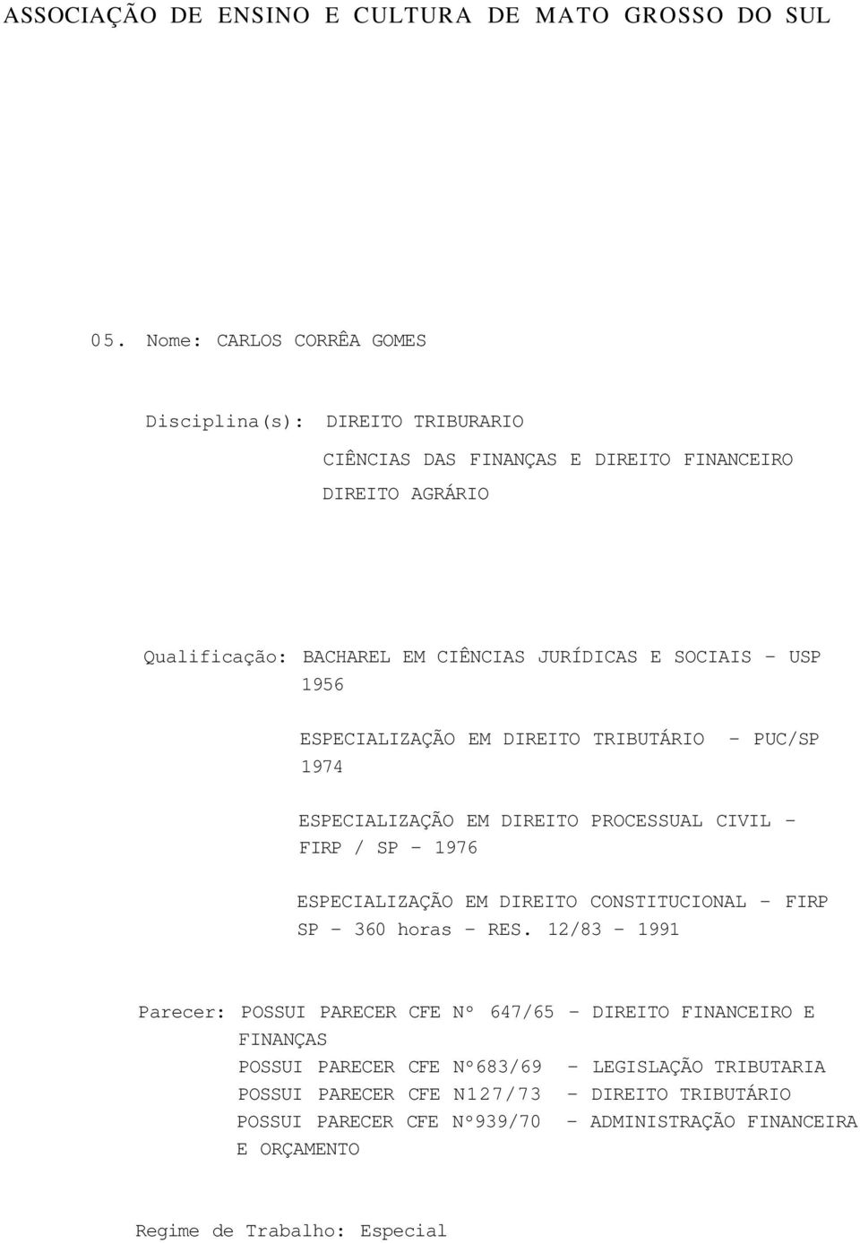 DIREITO CONSTITUCIONAL - FIRP SP - 360 horas - RES.