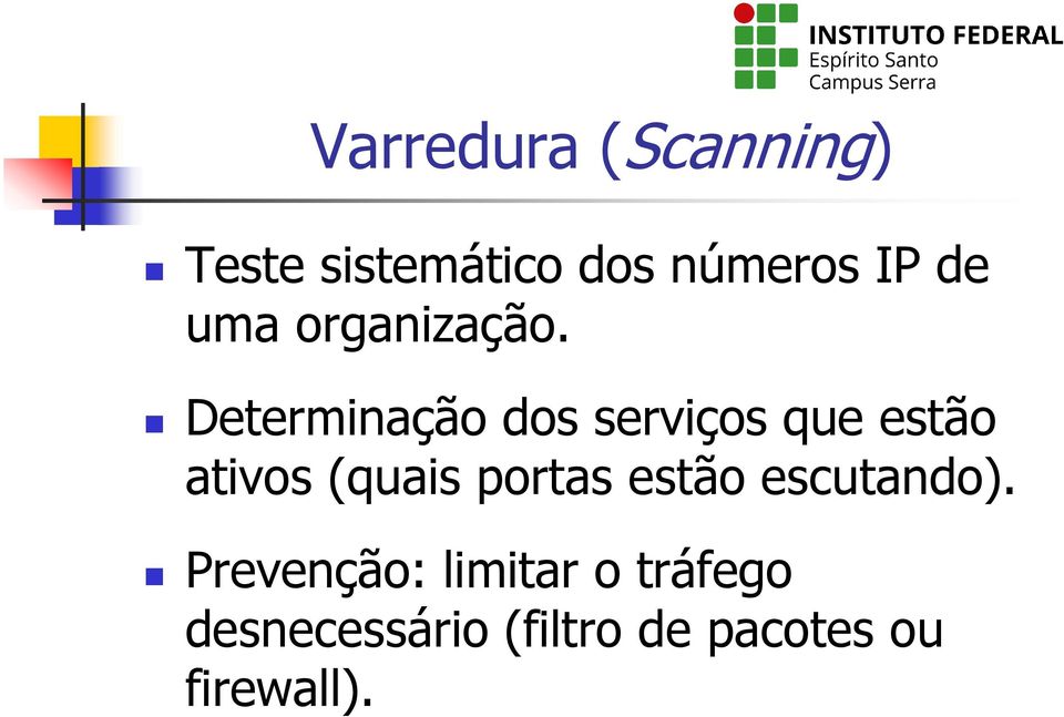 Determinação dos serviços que estão ativos (quais