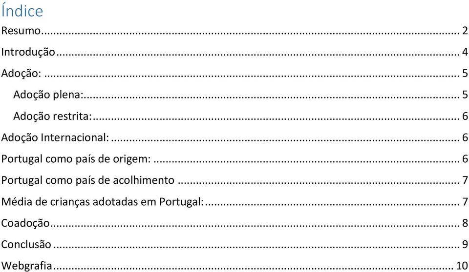 .. 6 Portugal como país de origem:.