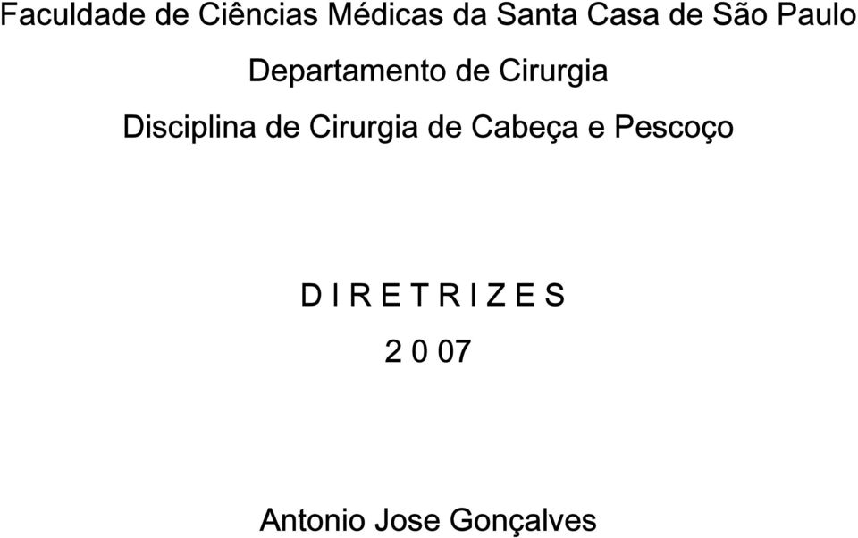 Disciplina de Cirurgia de Cabeça e Pescoço