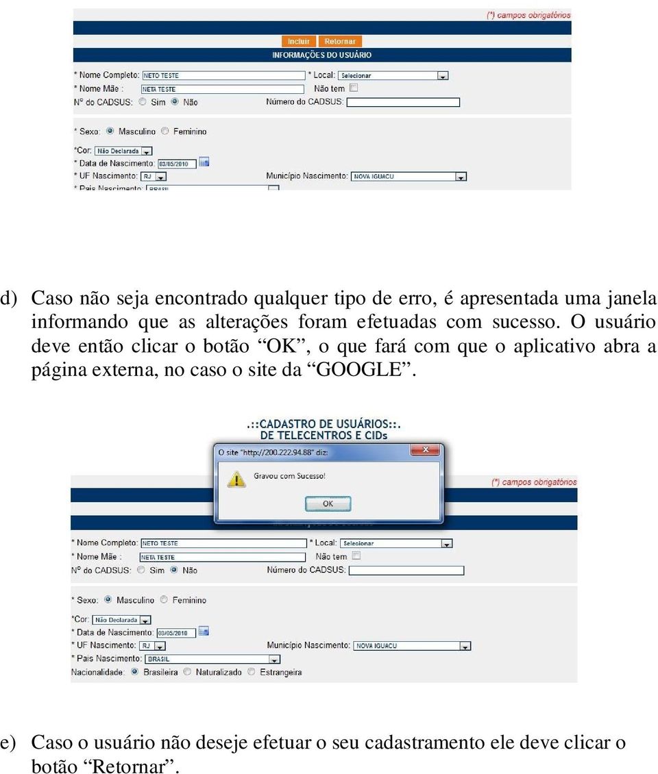 O usuário deve então clicar o botão OK, o que fará com que o aplicativo abra a página