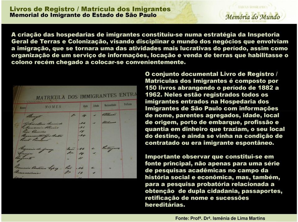 locação e venda de terras que habilitasse o colono recém chegado a colocar-se convenientemente.