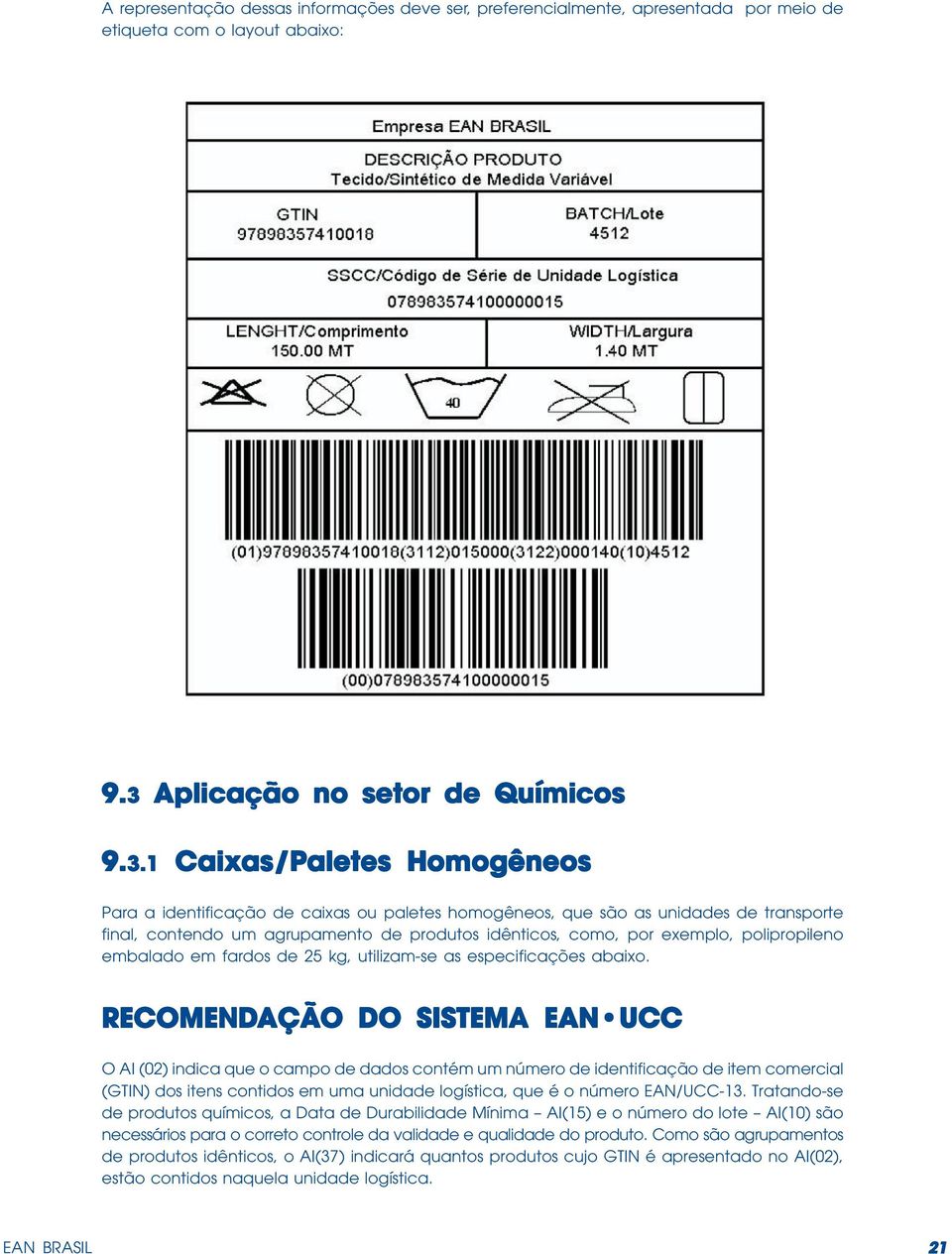 25 kg, utilizam-se as especificações abaixo.