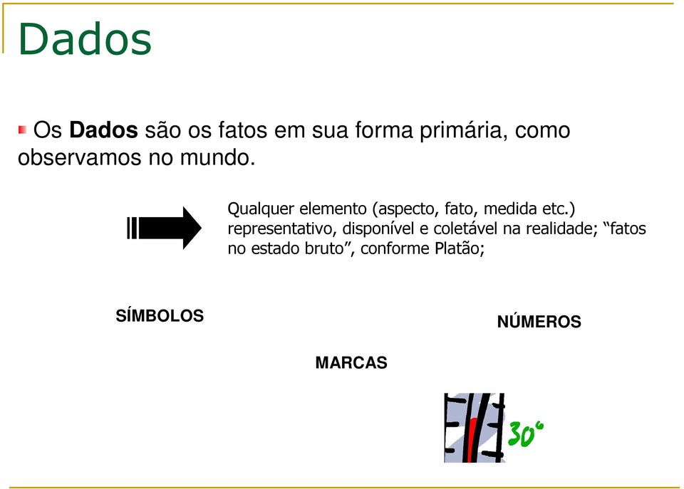 Qualquer elemento (aspecto, fato, medida etc.