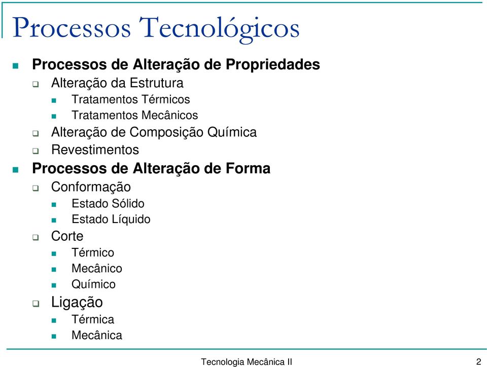 Química Revestimentos Processos de Alteração de Forma Conformação Corte Estado