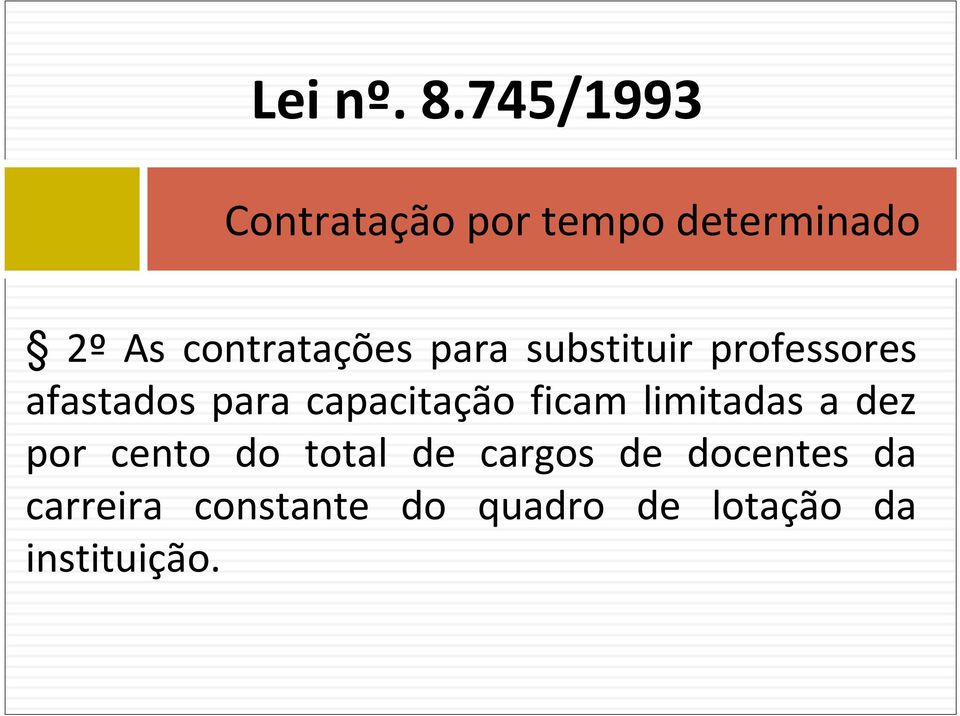 para substituir professores afastados para capacitação ficam