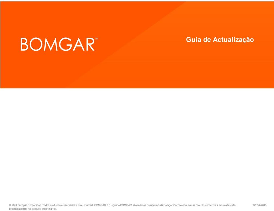 BOMGAR e o logótipo BOMGAR são marcas comerciais da