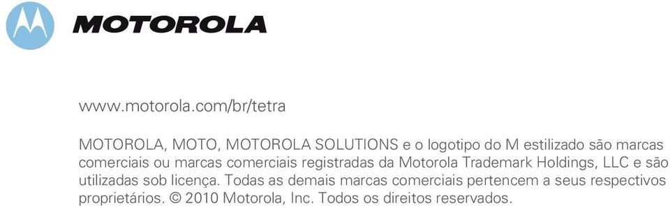 marcas comerciais ou marcas comerciais registradas da Motorola Trademark Holdings,
