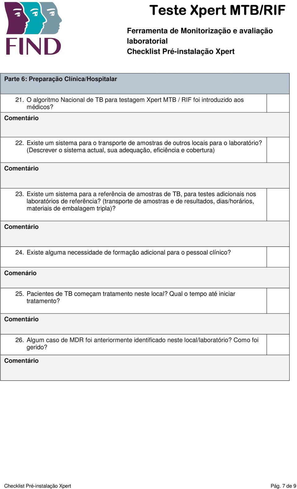 Existe um sistema para a referência de amostras de TB, para testes adicionais nos laboratórios de referência?