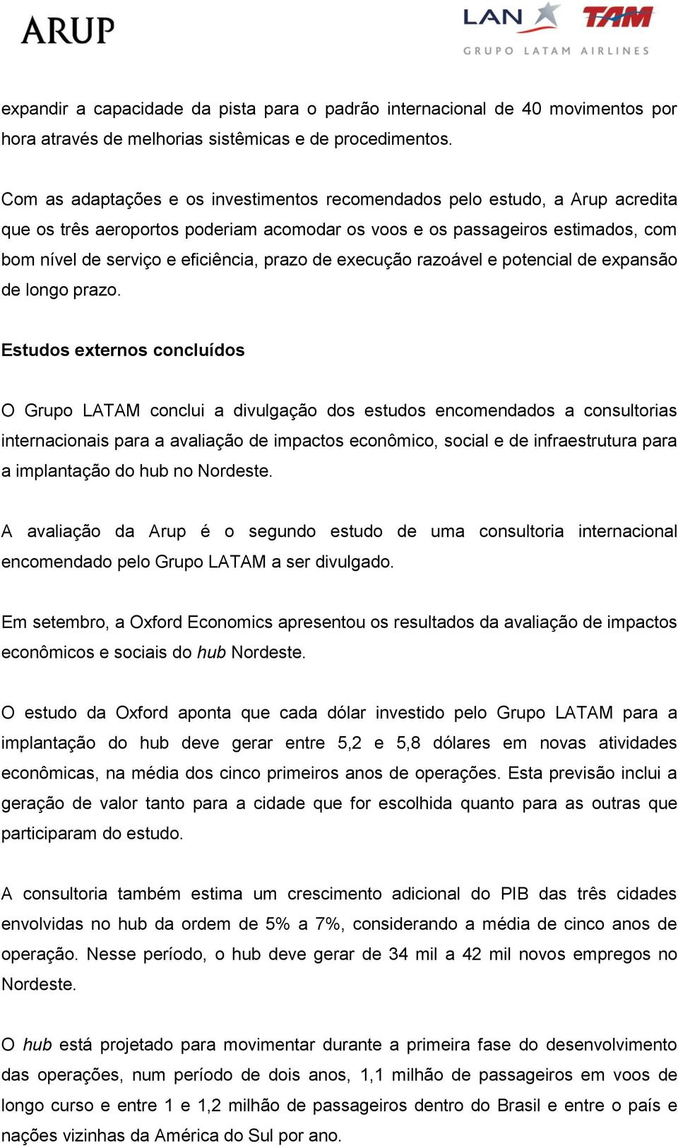 prazo de execução razoável e potencial de expansão de longo prazo.