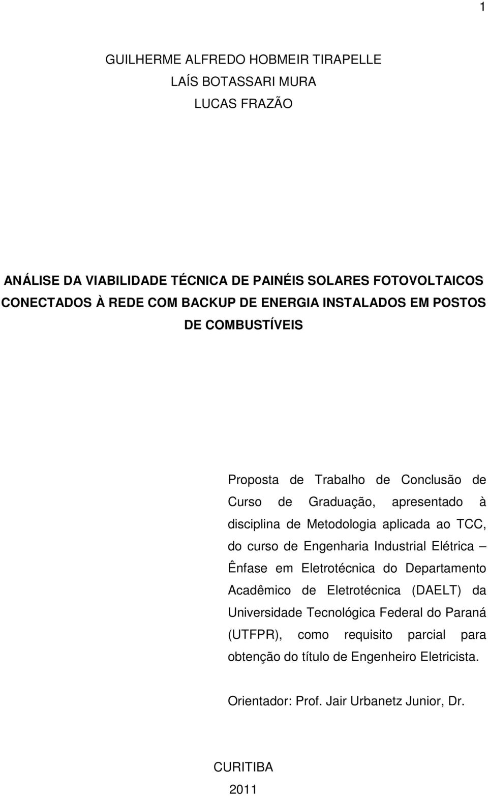 aplicada ao TCC, do curso de Engenharia Industrial Elétrica Ênfase em Eletrotécnica do Departamento Acadêmico de Eletrotécnica (DAELT) da Universidade