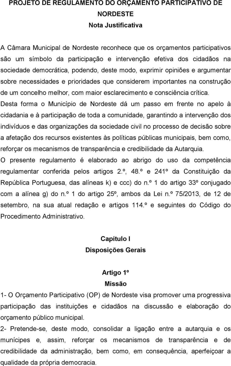 maior esclarecimento e consciência crítica.