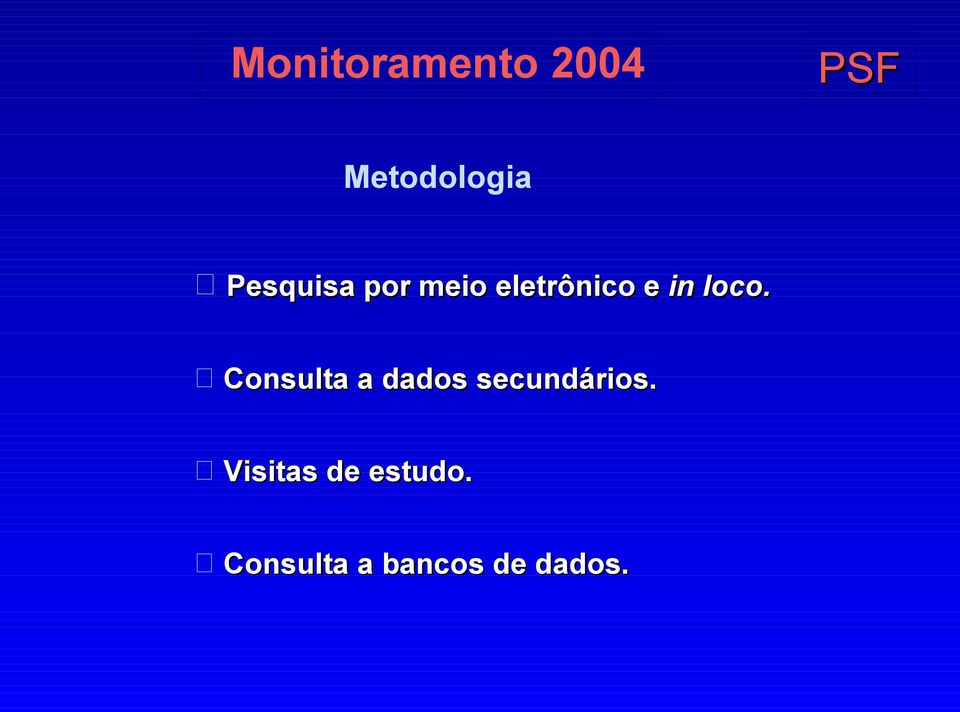 loco. Consulta a dados secundários.