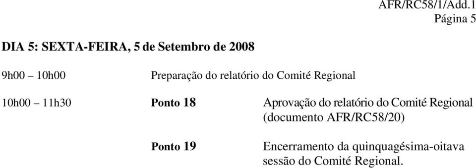 Aprovação do relatório do Comité Regional (documento AFR/RC58/20)