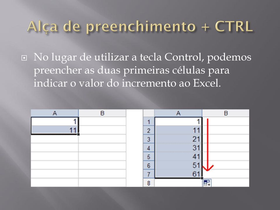 duas primeiras células para