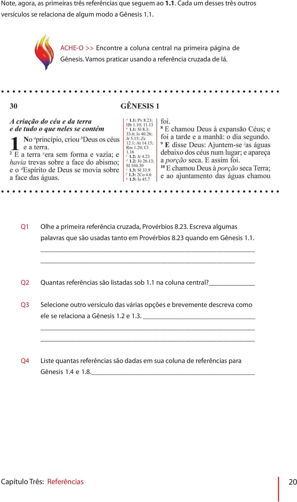 23 quando em Gênesis 1.1. Q2 Quantas referências são listadas sob 1.1 na coluna central?