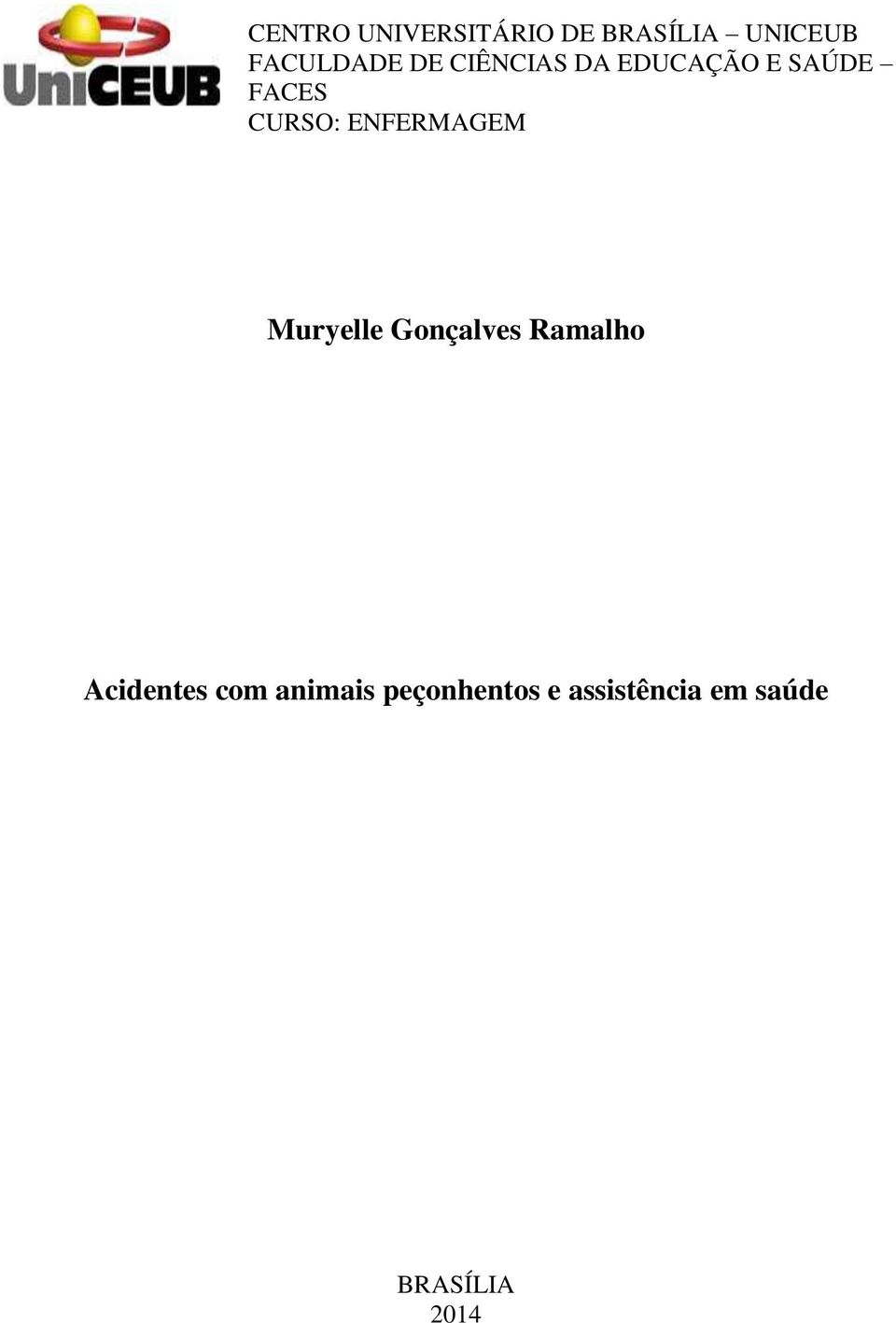 ENFERMAGEM Muryelle Gonçalves Ramalho Acidentes