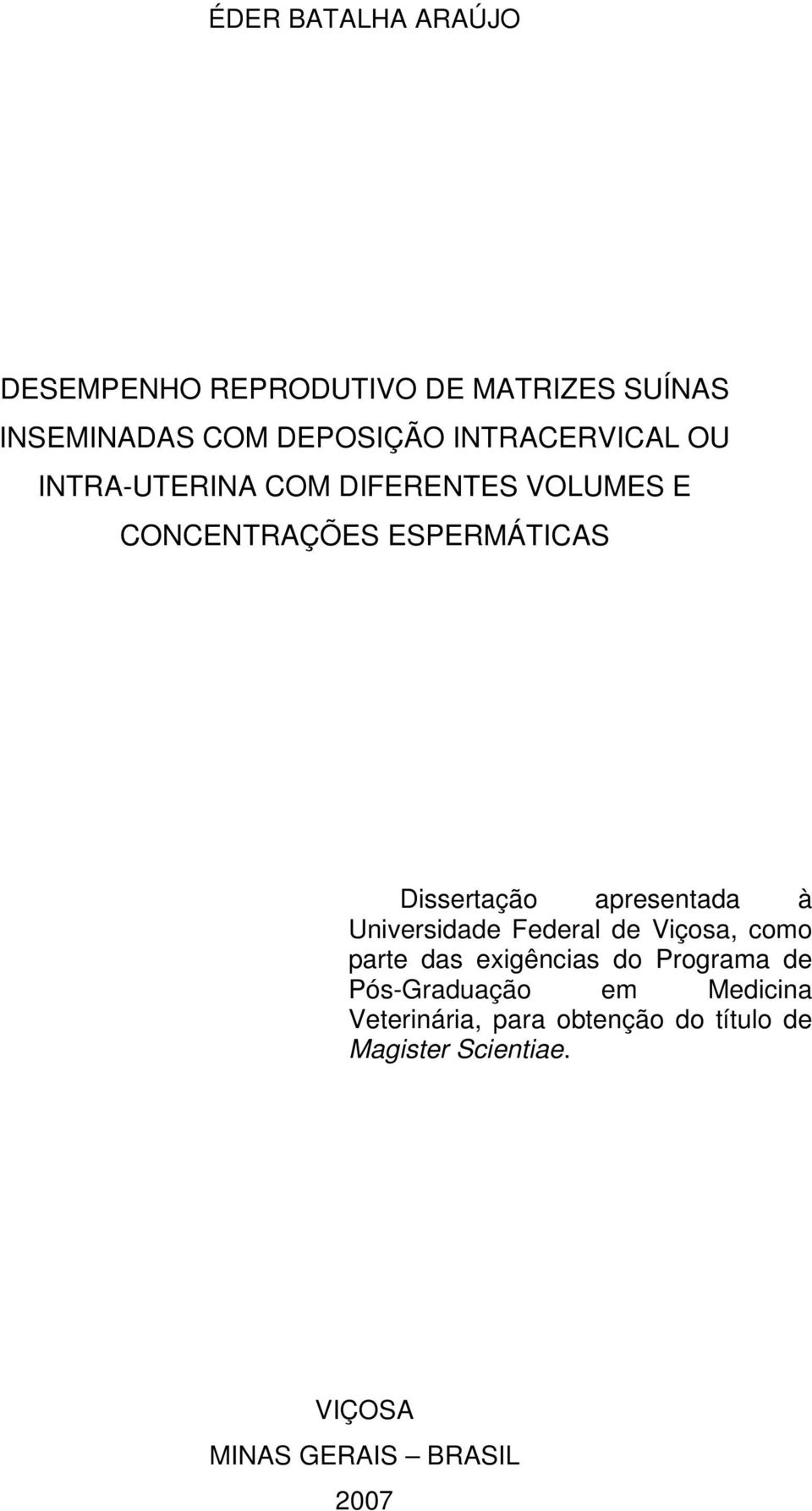 apresentada à Universidade Federal de Viçosa, como parte das exigências do Programa de