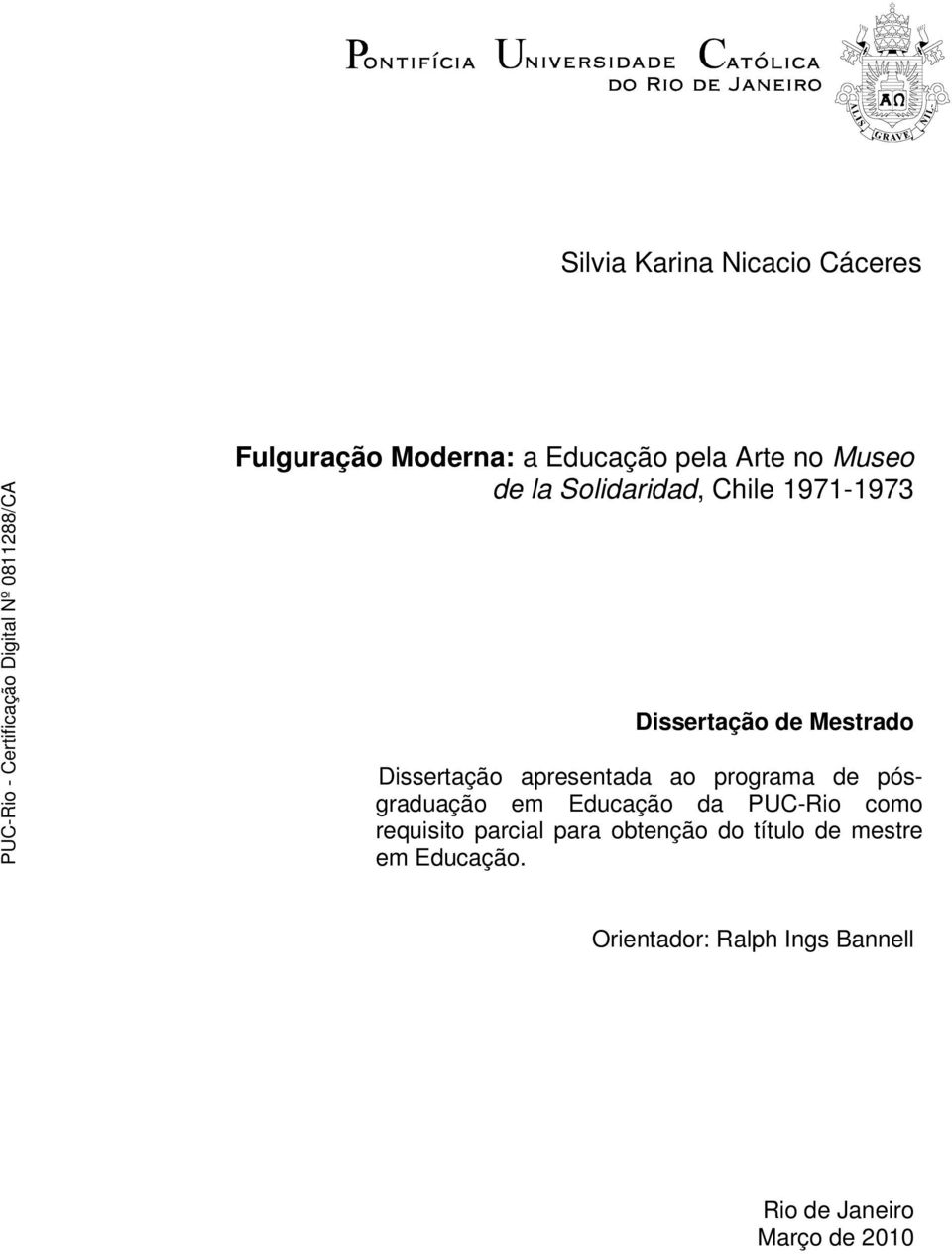 programa de pósgraduação em Educação da PUC-Rio como requisito parcial para obtenção