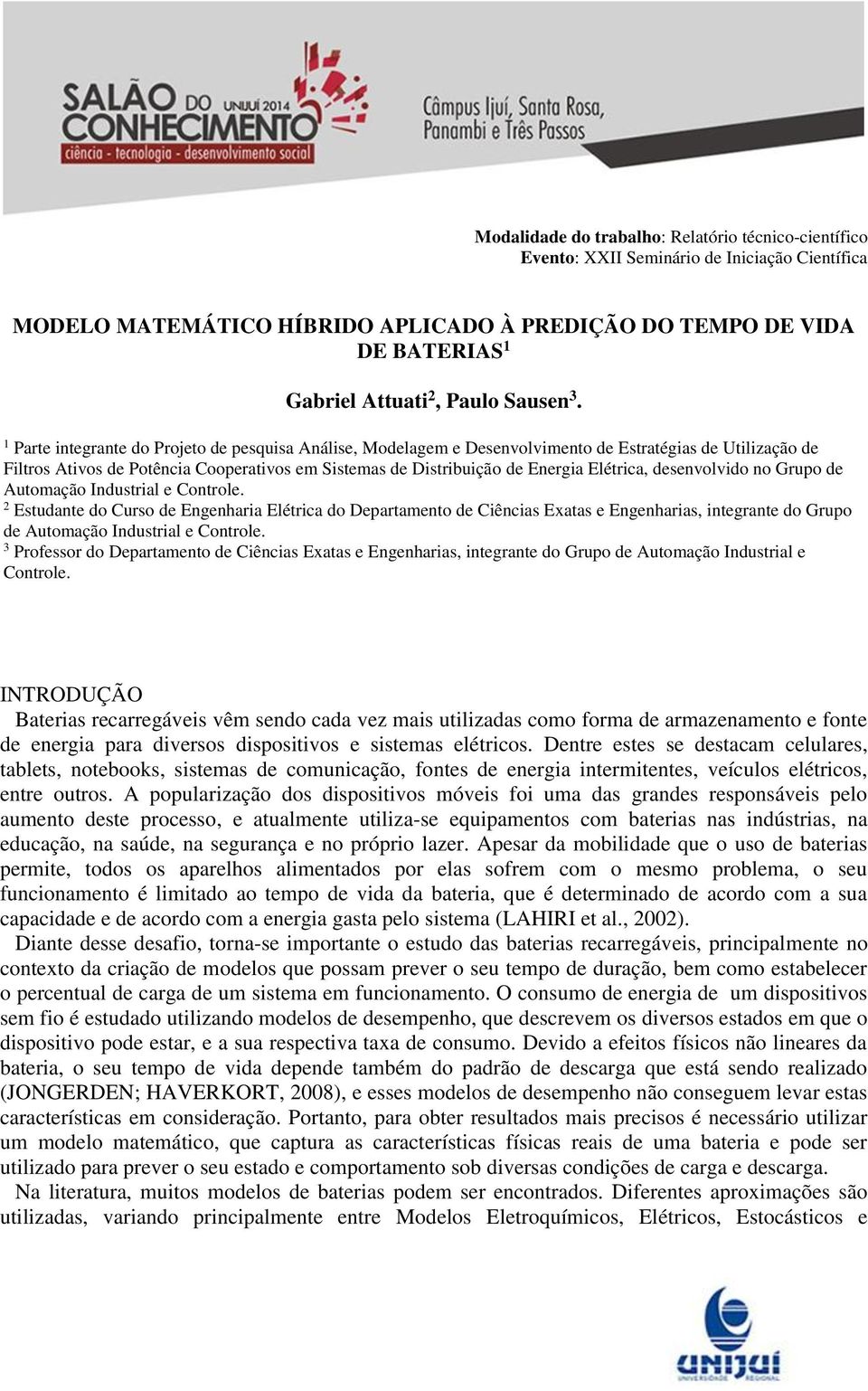 desenvolvido no Grupo de Automação Industrial e Controle.