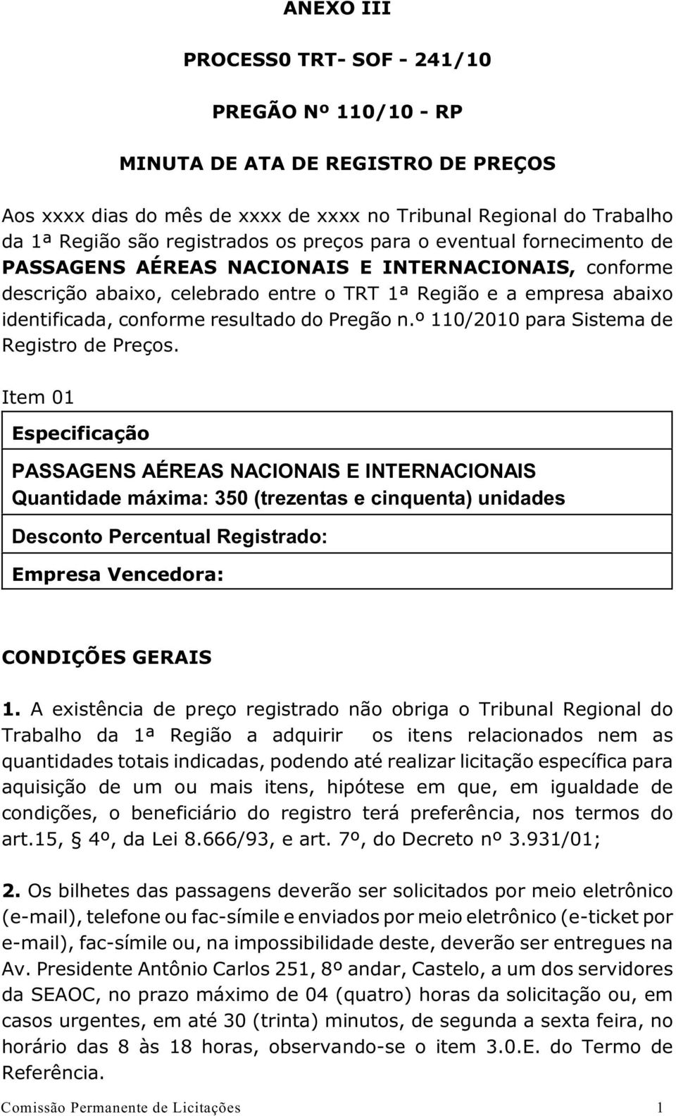 Pregão n.º 110/2010 para Sistema de Registro de Preços.