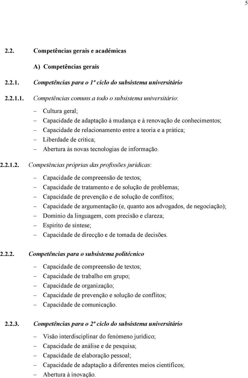 ciclo do subsistema universitário 2.2.1.