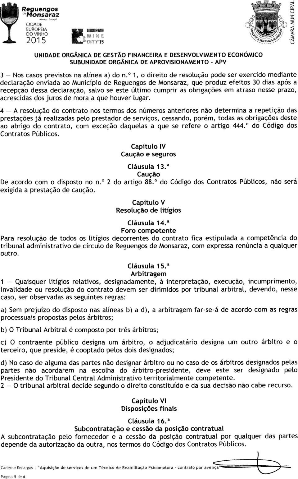 cumprir as obrigações em atraso nesse prazo, acrescidas dos juros de mora a que houver lugar.