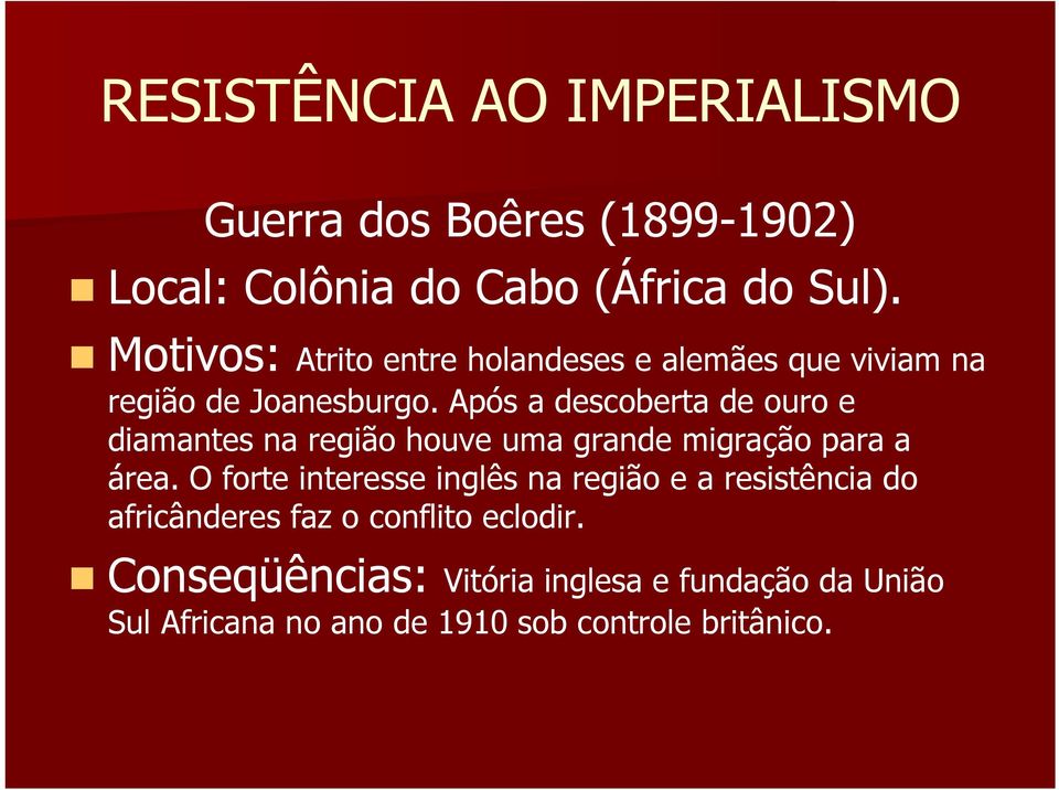 Após a descoberta de ouro e diamantes na região houve uma grande migração para a área.