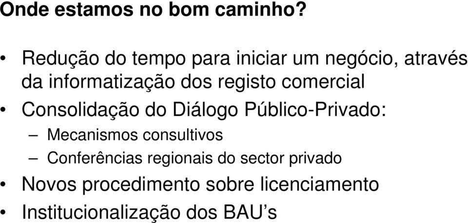 registo comercial Consolidação do Diálogo Público-Privado: Mecanismos