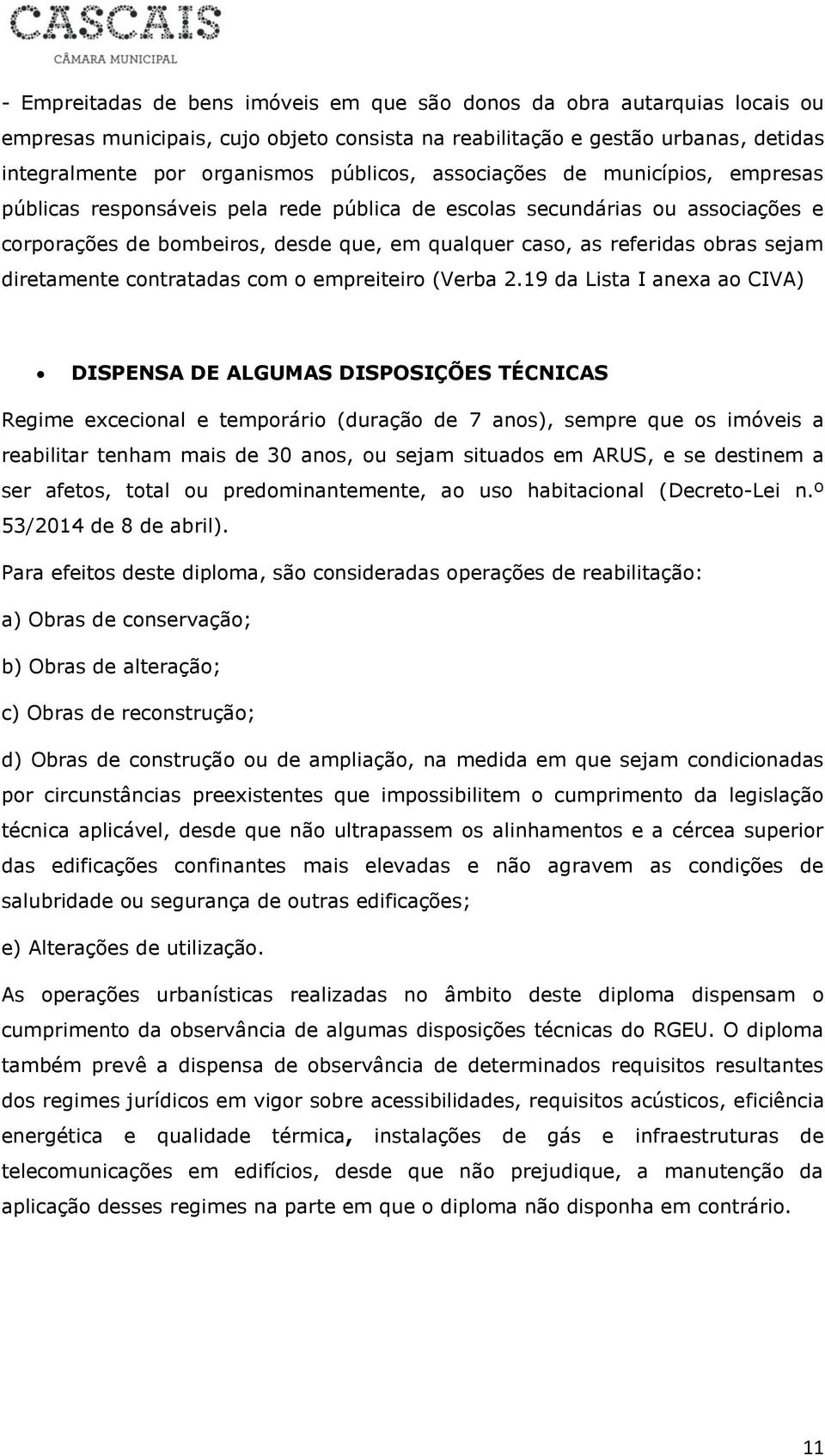 diretamente contratadas com o empreiteiro (Verba 2.