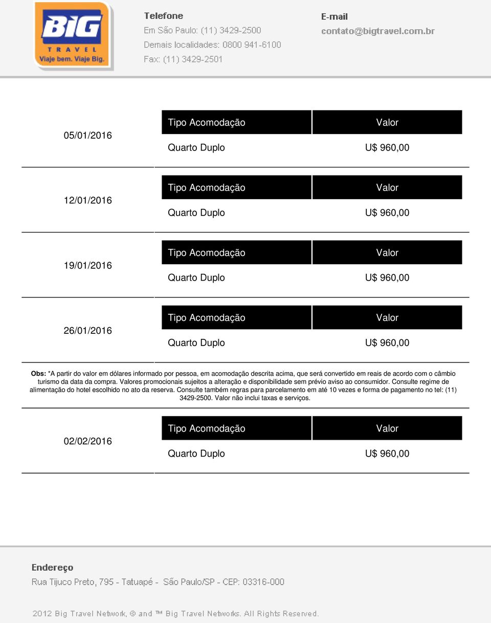 es promocionais sujeitos a alteração e disponibilidade