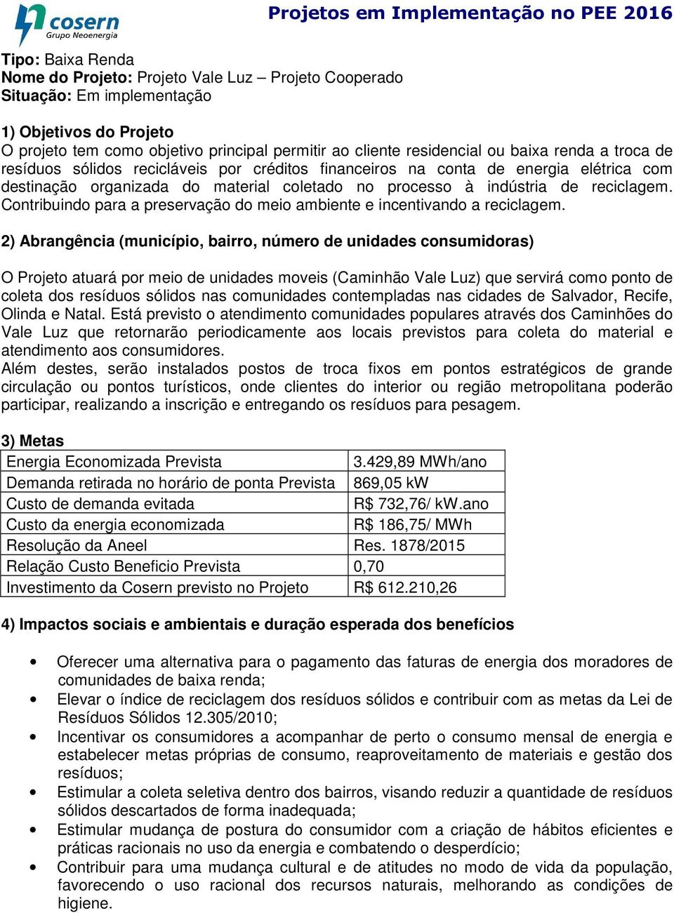 Contribuindo para a preservação do meio ambiente e incentivando a reciclagem.