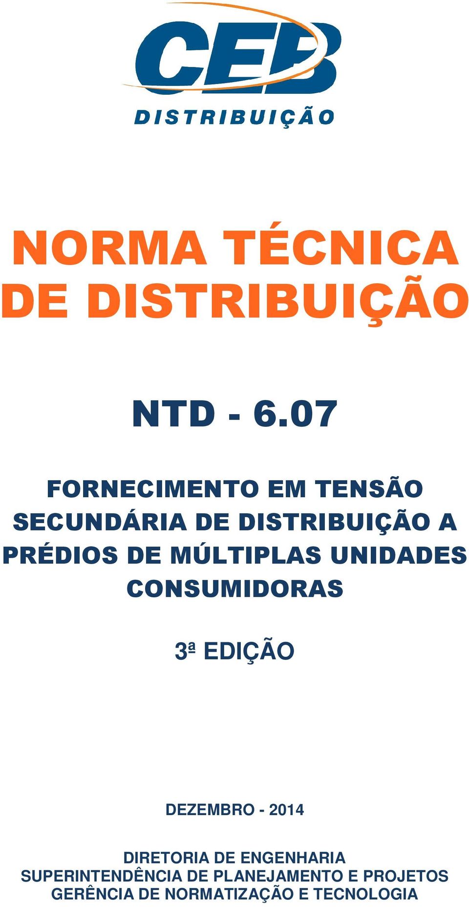 3ª EDIÇÃO DEZEMBRO - 2014 DIRETORIA DE ENGENHARIA