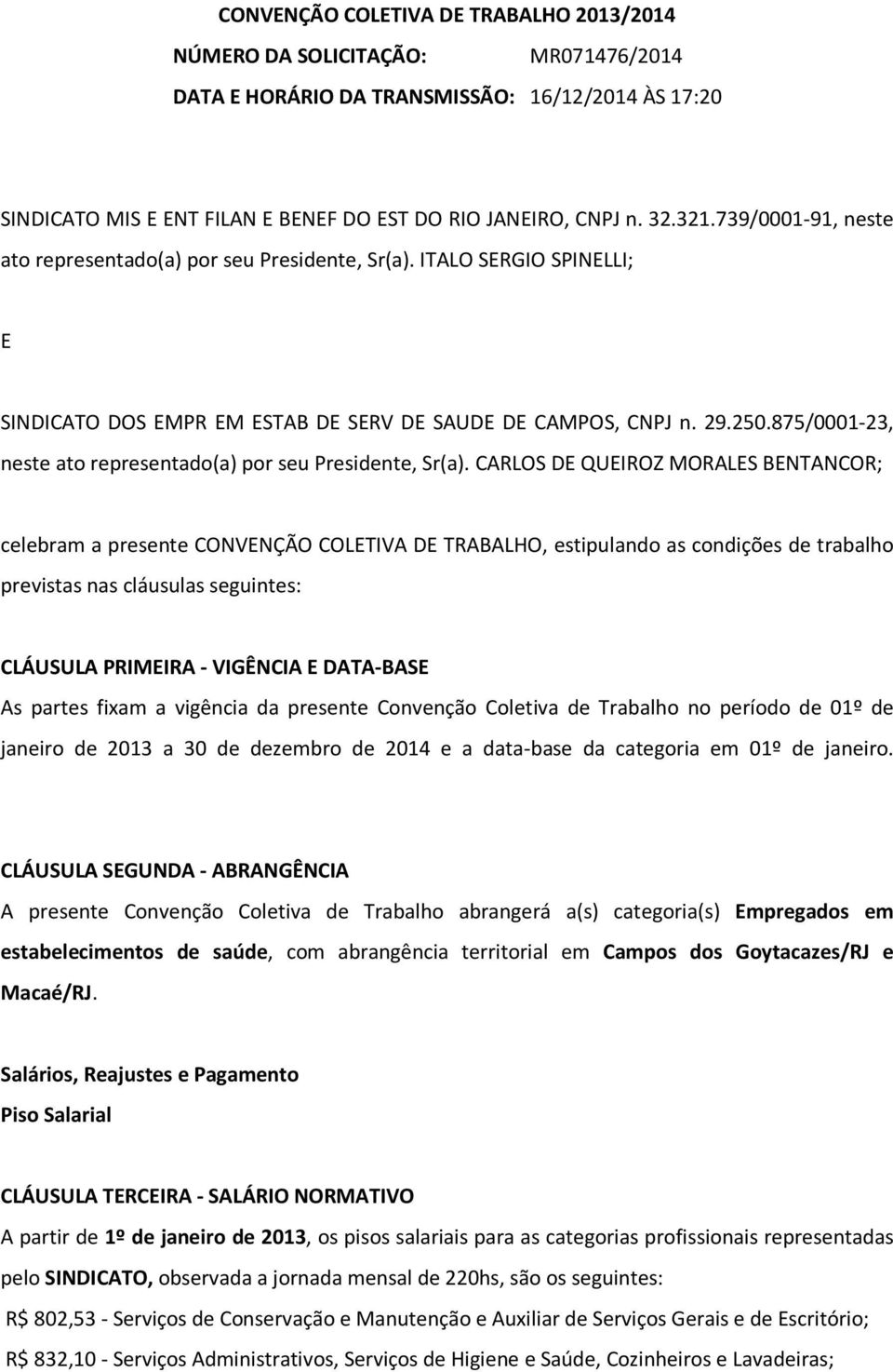 875/0001-23, neste ato representado(a) por seu Presidente, Sr(a).