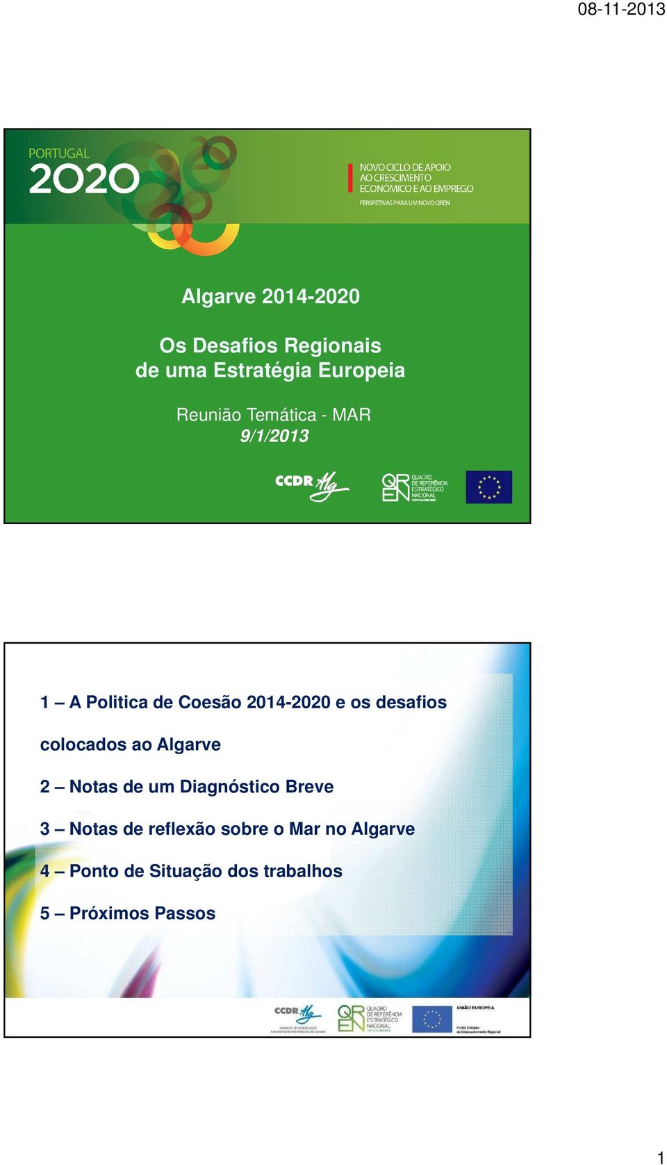 2014-2020 e os desafios colocados ao Algarve 3 Notas de reflexão