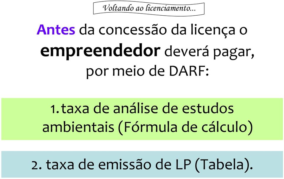 empreendedordeverápagar, por meio de DARF: 1.