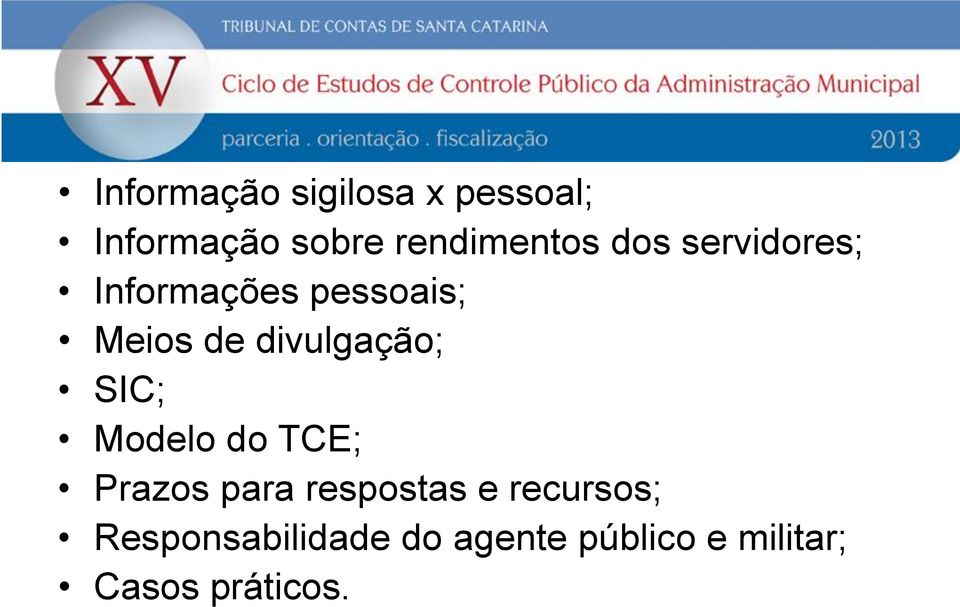 divulgação; SIC; Modelo do TCE; Prazos para respostas e